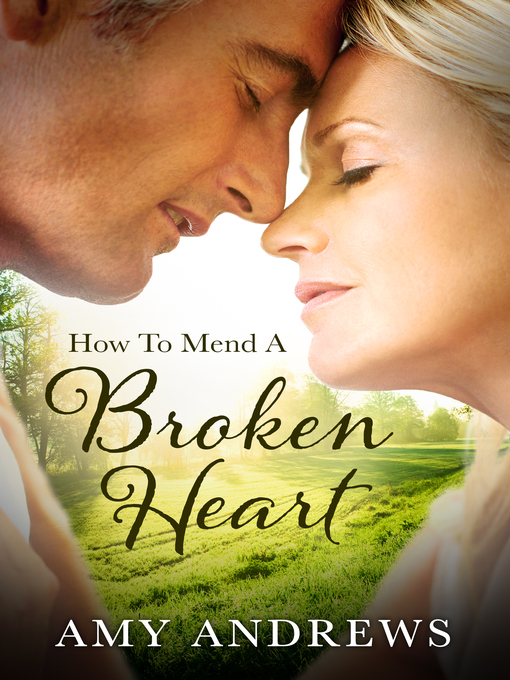 Title details for How to Mend a Broken Heart by Amy Andrews - Available